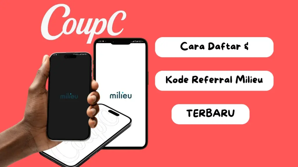 CoupC - Cara Daftar dan Kode Referral Milieu Terbaru - Kode Referral Milieu CoupC - Cara Daftar dan Kode Referral Milieu Terbaru