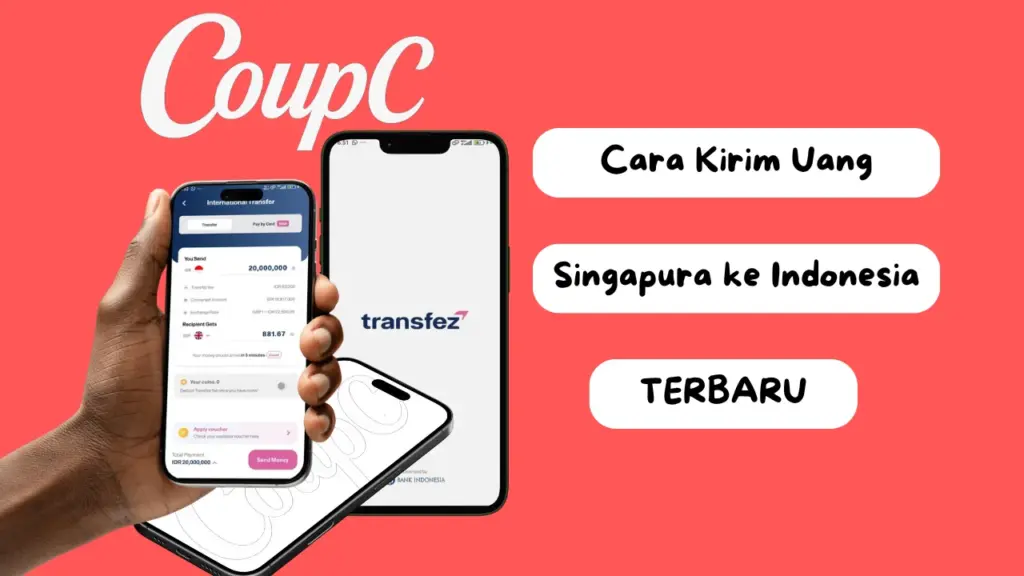 CoupC - Cara Kirim Uang dari Singapura ke Indonesia Pakai Transfez Terbaru