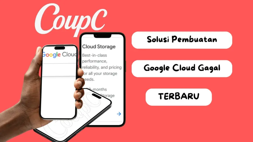 CoupC - Solusi Pembuatan Akun Google Cloud Gagal Terbaru